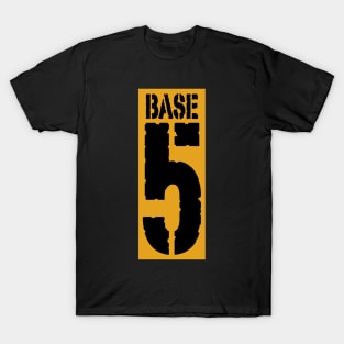 Base 5 Clothes T-Shirt